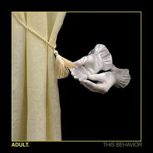 Adult - This Behavior  CD
